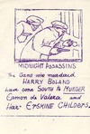 Midnight Assassins The gang who murdered Harry Boland have gone south to murder Eamon de Valera and Erskine Childers.