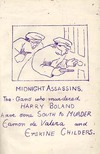 Midnight Assassins The gang who murdered Harry Boland have gone south to murder Eamon de Valera and Erskine Childers.