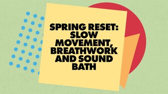 Graphic banner with bold black text reading “SPRING RESET: SLOW MOVEMENT, BREATHWORK AND SOUND BATH” on a tilted yellow rectangle. The background features a light green dotted pattern with blue polka dots on the left and abstract red and orange shapes on the right.