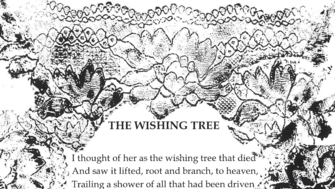 Black-and-white illustration of intricate lace with floral and leaf patterns framing the top and sides of the page. Centered text reads “THE WISHING TREE,” followed by the opening lines of a poem beginning, “I thought of her as the wishing tree that died…”